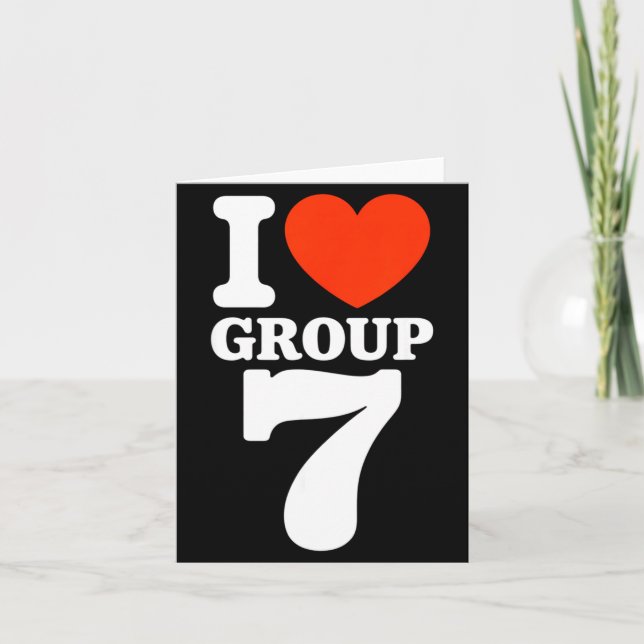Group 7 Viral Trend I Love Group 7 Sarcastic G7 Me Karte (Vorderseite)
