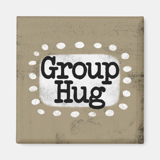 Group Hug Kühlschrank Magnet (Vorne)