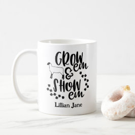 Grow Em Show Em Lamm Eigener Name Kaffeetasse