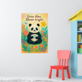 Grow Slow Bloom Bright – Peaceful Panda Garden Poster