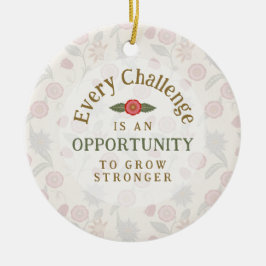"Grow Stronger" Affirmation Keramik Ornament