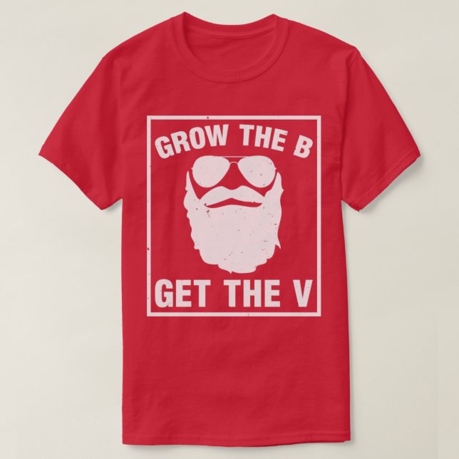 Grow The B bekommt den V Funny sexy Bartyman1 T-Shirt (Design vorne)