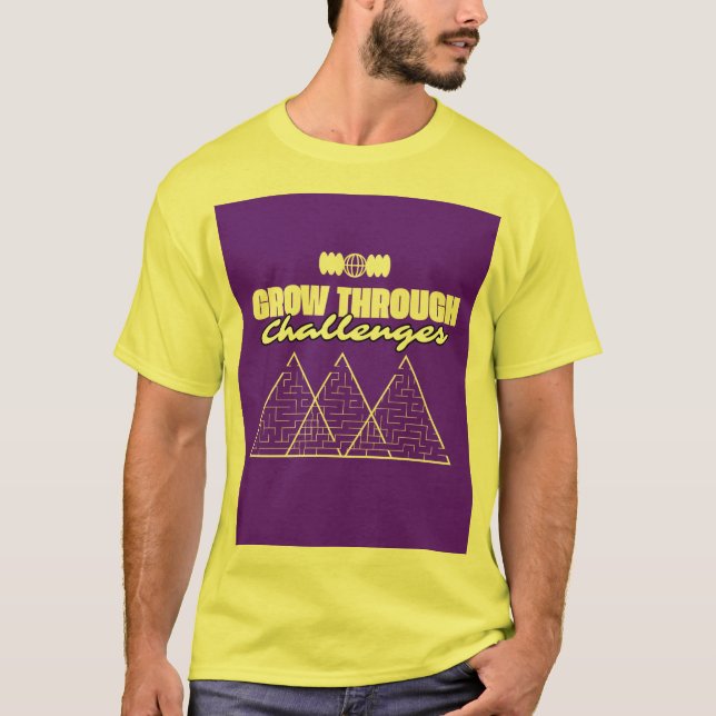 Grow Through Challenges – Inspirational t shirt  (Vorderseite)