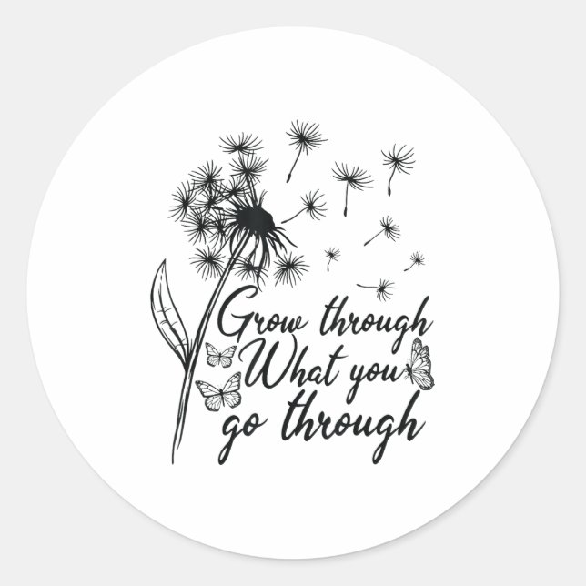 Grow Through What You Go Through Insrational Motiv Runder Aufkleber (Vorderseite)