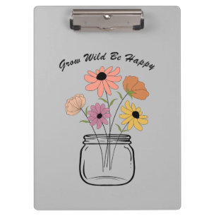 Grow Wild Be Happy: Die magische Freude der Natur Klemmbrett