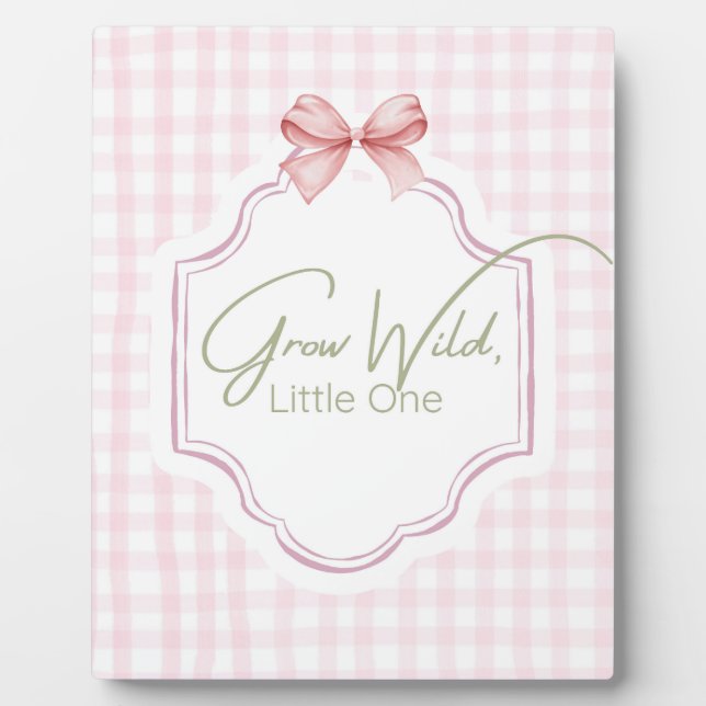 Grow Wild Little One | Pink Gingham Bow Kinderzimm Fotoplatte (Vorderseite)