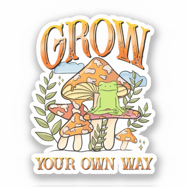"Grow your own way" | Frosch und Pilze vermitteln Aufkleber (Vorderseite)