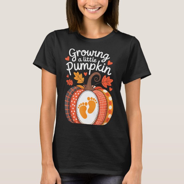 Growing A Little Pumpkin Maternity Pregnancy Thank T-Shirt (Vorderseite)