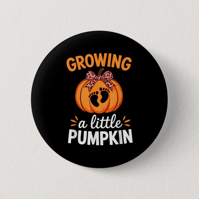 Growing A Little Pumpkin Maternity Thanksgiving Mo Button (Vorderseite)