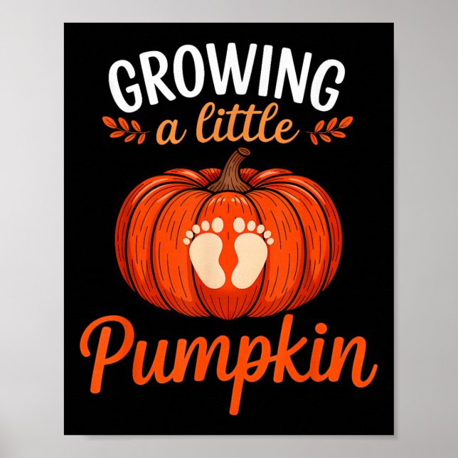 Growing A Little Pumpkin Pregnancy Thanksgiving Ma Poster (Vorne)