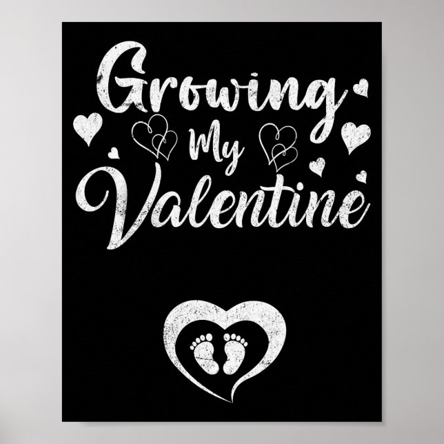 Growing My Valentine Pregnancy New Mom Valentines  Poster (Vorne)