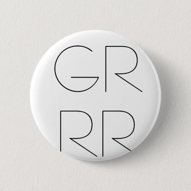 "GRRR" BUTTON (Vorderseite)