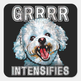 Grrr intensiviert Funny Bichon Frise Dog Meme Quadratischer Aufkleber