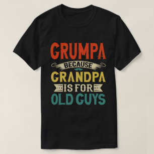 Grumpa Denn Opa ist für den Tag der Väter alter Ty T-Shirt