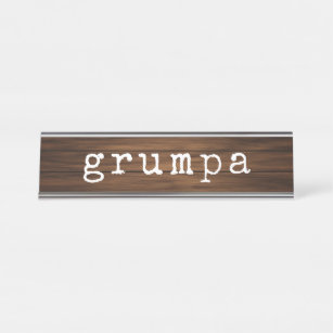 Grumpa Funny Grumpy Grandpa Gag Geschenk Schreibtischnamensplakette