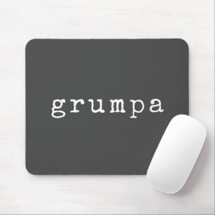 Grumpa   Funny Grumpy Grandpa in Schwarz und Weiß Mousepad