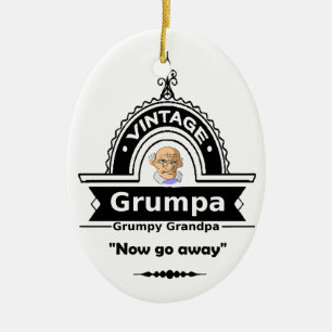 Grumpa Grumpier Opa Großvater Fun Zitat Keramik Ornament