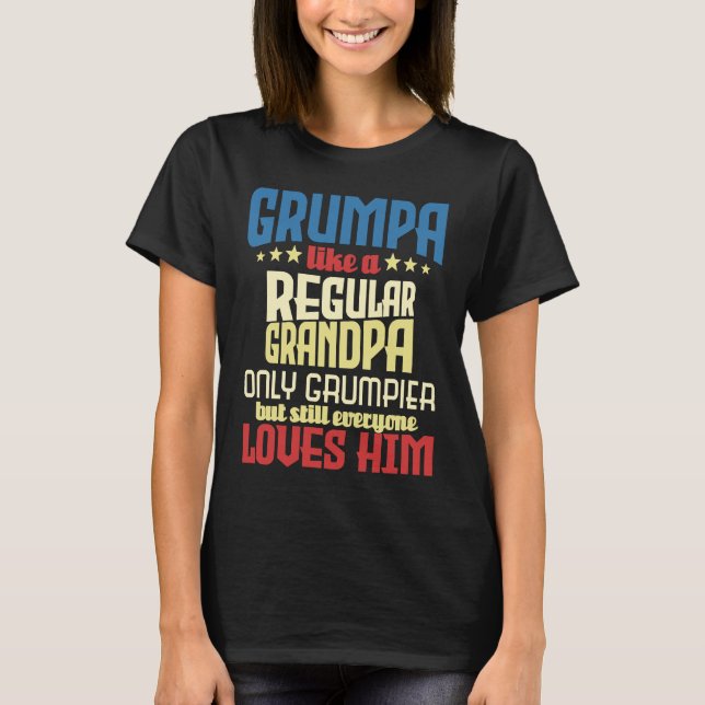 Grumpa Like A Regular Grandpa  Granddad Papa T-Shirt (Vorderseite)