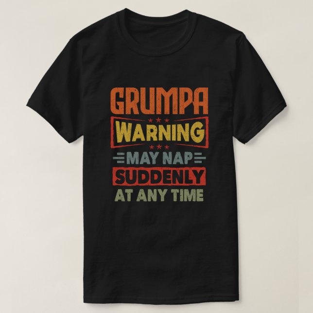 Grumpa-Warnhinweise können jederzeit plötzlich Nic T-Shirt (Design vorne)