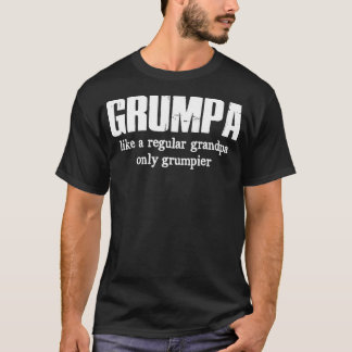 Grumpa wie ein regelmäßiger Großvater, nur Grumpie T-Shirt