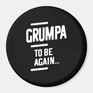 Grumpa wieder zu sein Großvatergeschenk Magnet