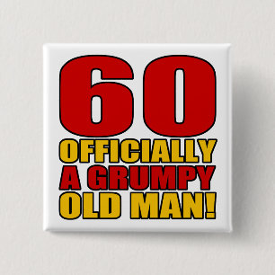Grumpy 60. Geburtstags-Spaß Button