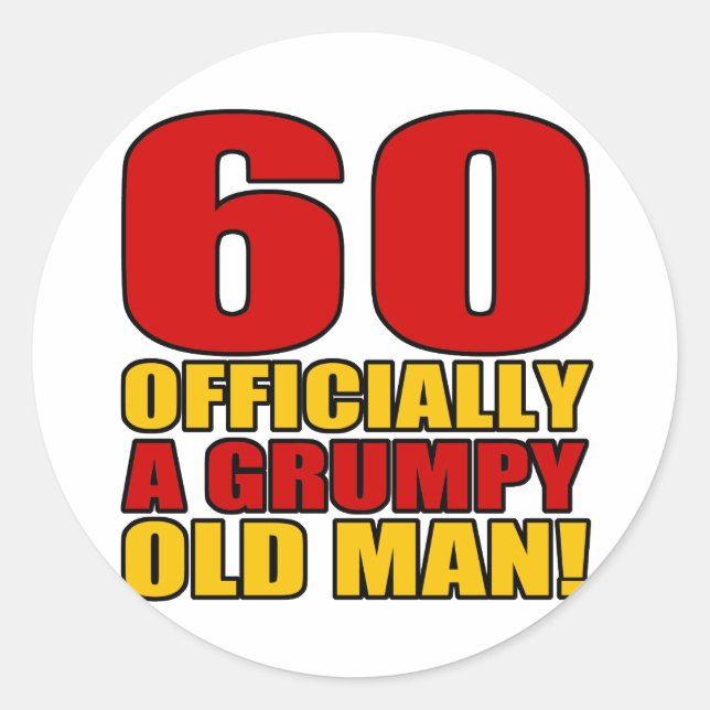 Grumpy 60. Geburtstags-Spaß Runder Aufkleber (Vorderseite)