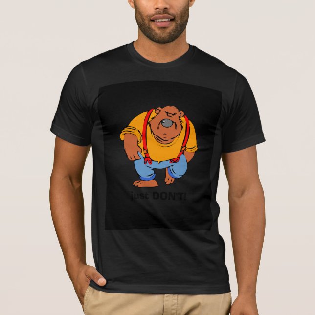 Grumpy Bear in Bib Overalls - nur DONT T-Shirt (Vorderseite)