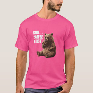 Grumpy Bear Sprichwort Shh Coffee First Funny & Ni T-Shirt