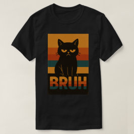 Grumpy Black Cat "Bruh" Retro Vintage Meme T-Shirt