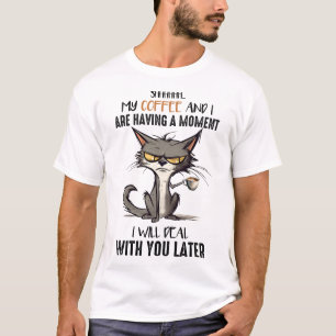 Grumpy Cat Funny Sprichwort T-Shirt