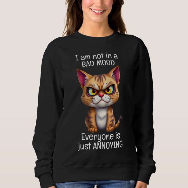 Grumpy Cat Funny Zitat Sweatshirt (Vorderseite)