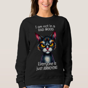 Grumpy Cat Funny Zitat Sweatshirt