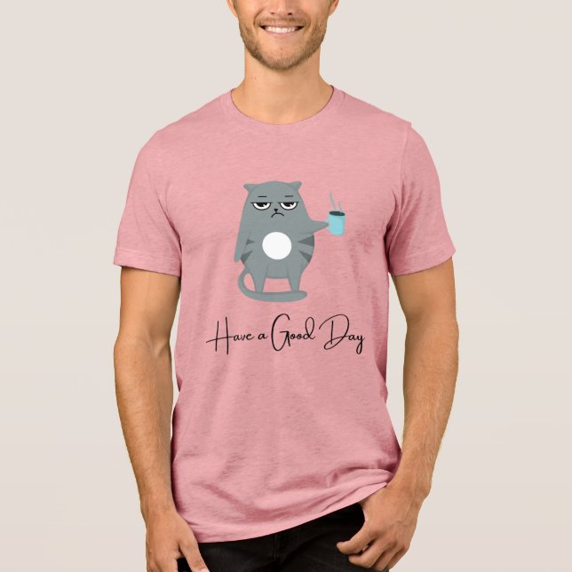 Grumpy Cat Have a Good Day Coffee Tee (Vorderseite)