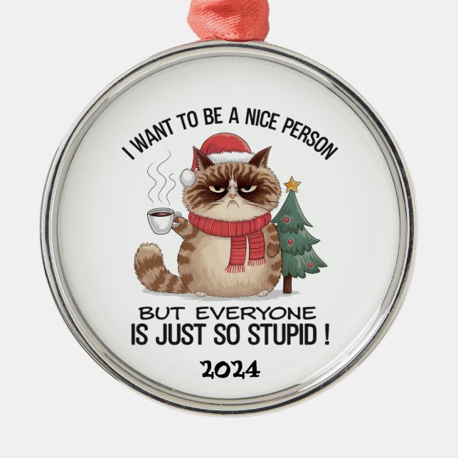 Grumpy Cat Jeder ist dumm Ornament Aus Metall (Vorne)
