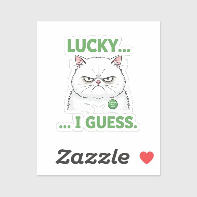 Grumpy Cat Lucky I Guess Lustiger Sarkastischer Au Aufkleber (Blatt)
