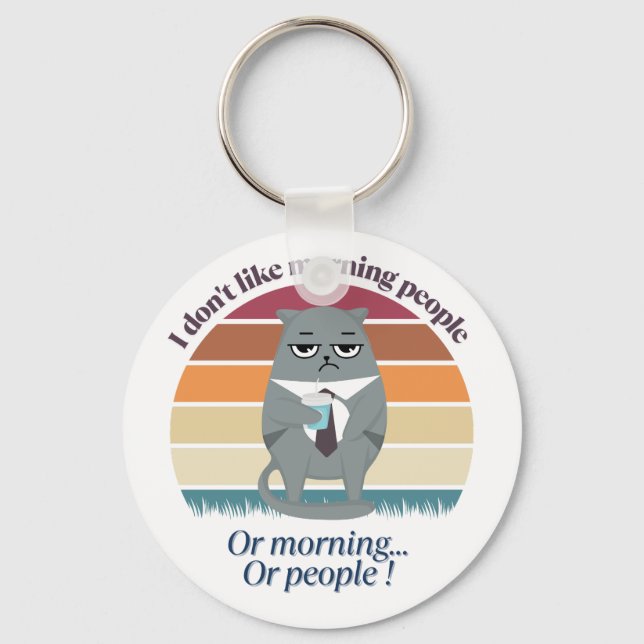 Grumpy Catful Coffee Morning Spaß Design Schlüsselanhänger (Vorderseite)