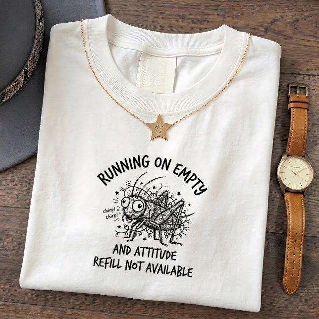 Grumpy Chirping Cricket Tee, Lustiges Humor Zitat  T-Shirt (Von Creator hochgeladen)