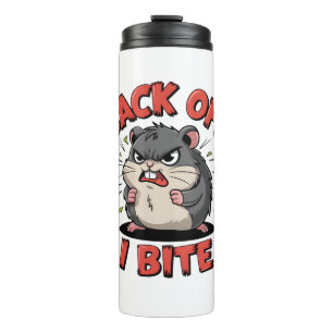 Grumpy Hamster "Back Off, I Bite" Funny Sarcastic Thermosbecher