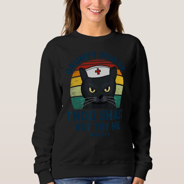 Grumpy Krankenschwester, die du nicht versuchen, m Sweatshirt (Vorderseite)