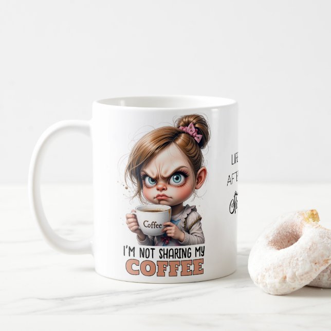 Grumpy Niedlich Girl Drink Coffee Funny Zitat Kaffeetasse (Mit Donut)