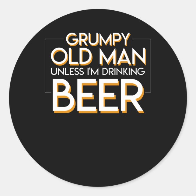 Grumpy Old Man Beer außer Bier trinken Runder Aufkleber (Vorderseite)