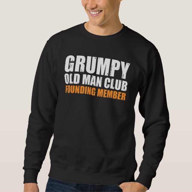Grumpy Old Man Club Gründungsmitglied Funny Pater  Sweatshirt (Vorderseite)
