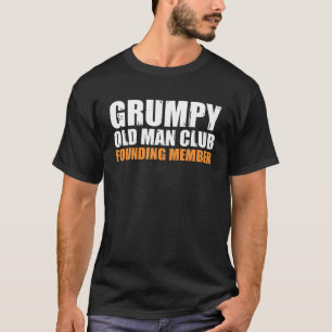 Grumpy Old Man Club Gründungsmitglied Funny Pater  T-Shirt
