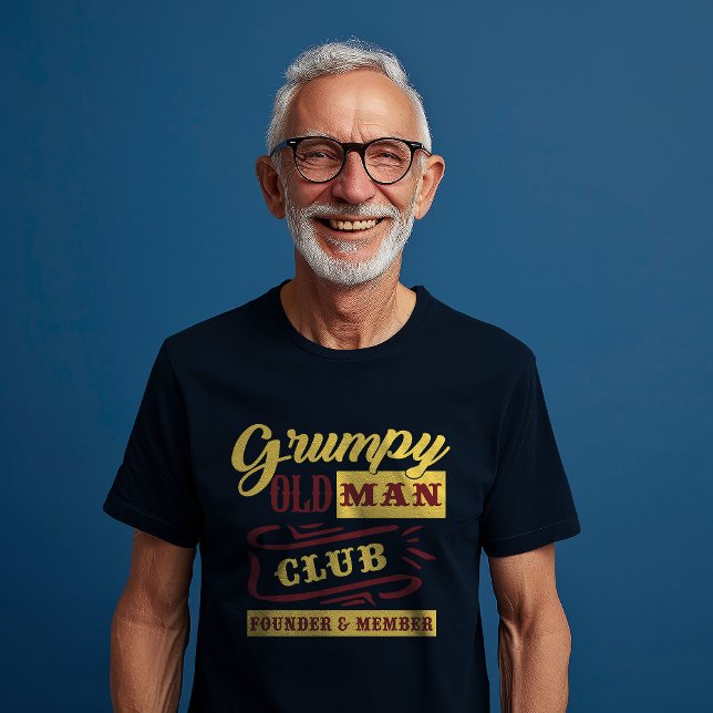 Grumpy Old Man Club Gründungsmitglied T-Shirt (Von Creator hochgeladen)