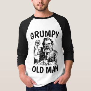 GRUMPY OLD MAN FUNNY BIRTHDAY T - SHIRT