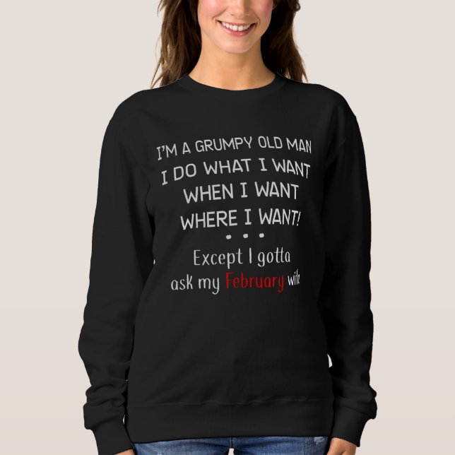 Grumpy Old Man und Februar Ehefrau Cool Sweatshirt (Vorderseite)