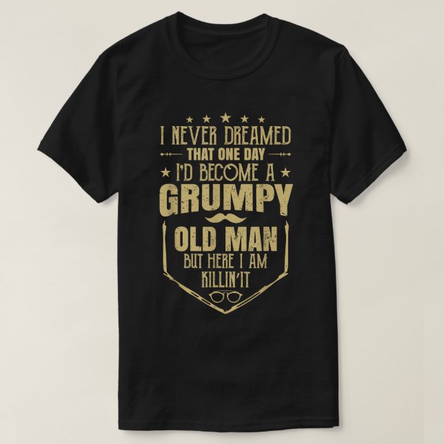 Grumpy Old Man Vathers Day Gift Men Papa Ehefrau T-Shirt (Design vorne)