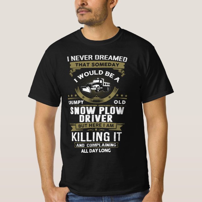 Grumpy Old Snow Plow Treiber T-Shirt (Vorderseite)