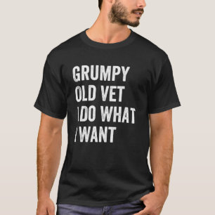 Grumpy Old Vet I tun, was ich Gewollt Militärveter T-Shirt